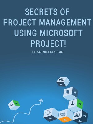 cover image of Secrets of Project Management Using Microsoft Project!